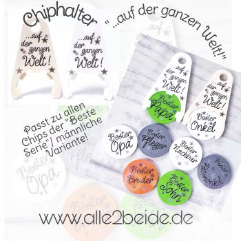 Preview: ...auf der ganzen Welt! Chiphalter